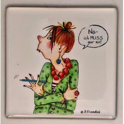 Magnet  Barbara Freundlieb Nö- ich muss gar nix